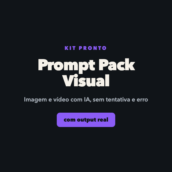 Prompt Pack de Vídeo e Imagem