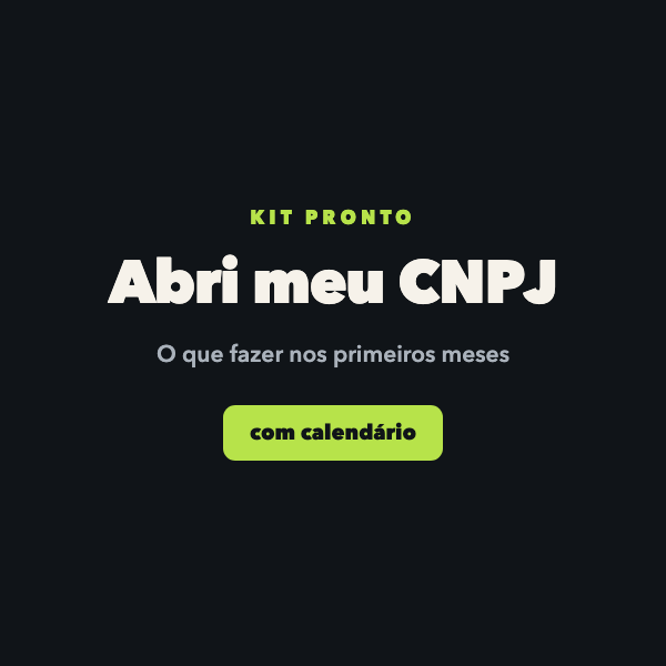 Abri meu CNPJ, e Agora?